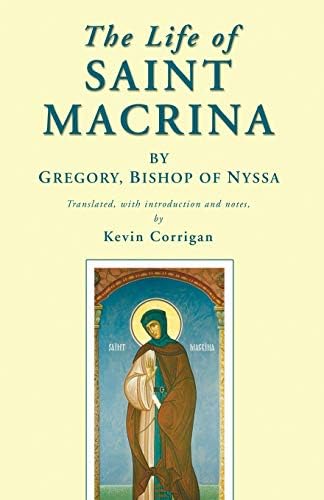 Life of Saint Macrina the Younger, and Her Family of Saints